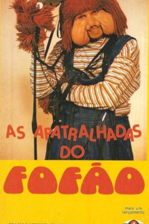 As trapalhadas do fofão