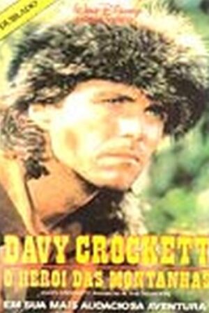 Davy Crockett - O Herói das Montanhas