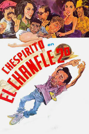 El chanfle 2