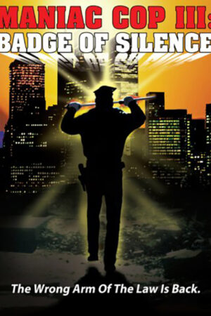 Maniac Cop 3: O Distintivo do Silêncio