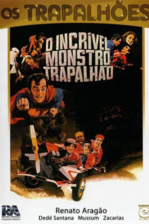 O incrível monstro trapalhão