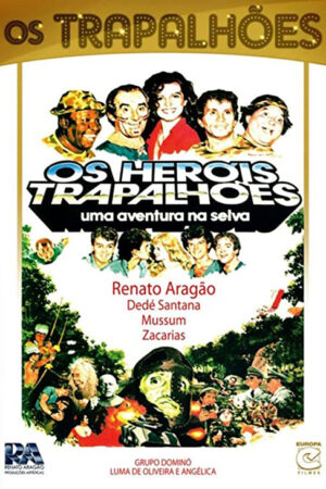 Os Heróis Trapalhões: Uma Aventura na Selva