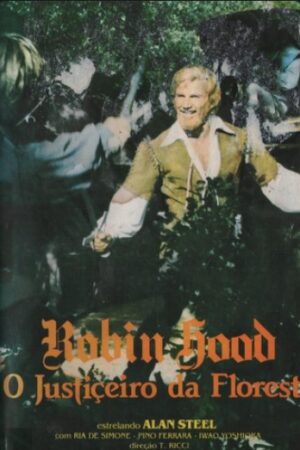 Robin Hood - O Justiceiro da Floresta