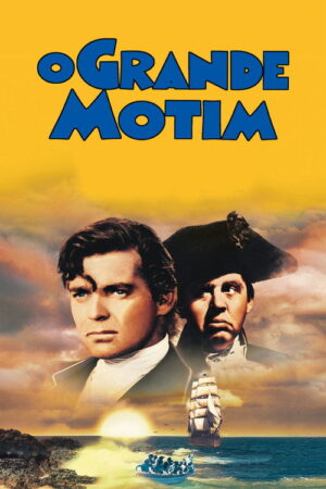 O Grande Motim aka Motim a Bordo aka Revolta na Bounty