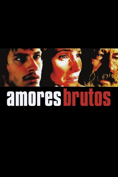Amores Brutos aka Amor Cão