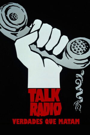 Talk Radio: Verdades Que Matam aka Verdades Que Matam